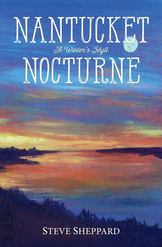 Book Cover Nantucket Nocturn: A Winter's Idyll by Steve Sheppard